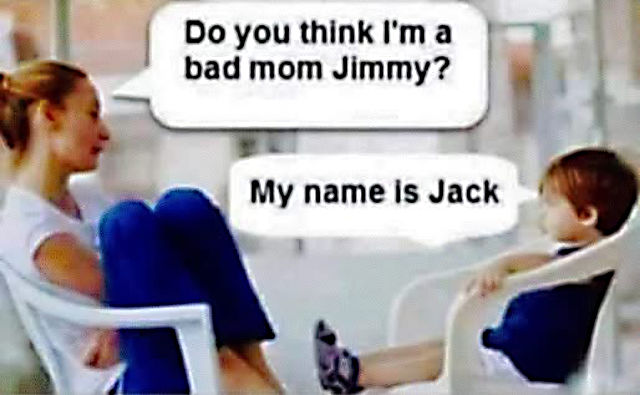 Meme: Bad mom? Or a child who dosn't know his own name?