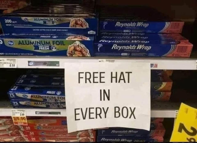 Meme: Sign indicating that there's a free hat inside every box of aluminum foil