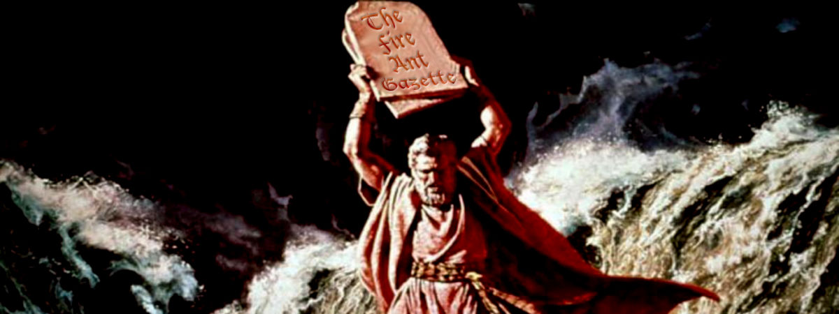 Moses getting ready to break the tablets, one of which reads 'The Fire Ant Gazette'