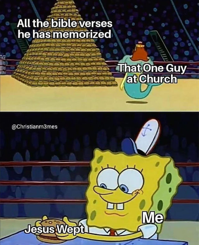 Meme: the only verse I can remember is 'Jesus wept.'