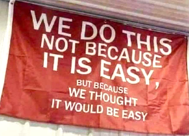 Meme: We do this not because it is easy (but because we thought it would be easy)