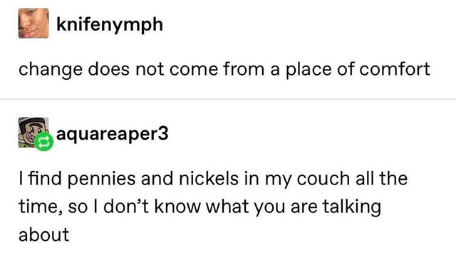 Meme about finding loose change in one's sofa