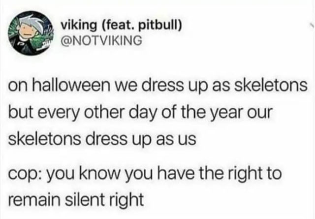 Meme: Skeletons dress up as us on days that aren't Halloween